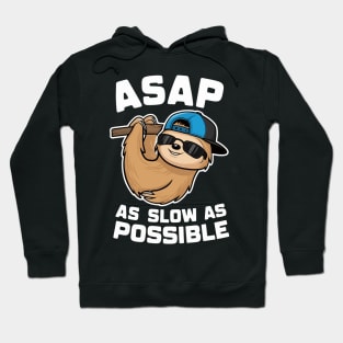 ASAP (As Slow As Possible) Hoodie